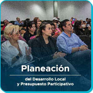 Planeación del Desarrollo Local y Presupuesto Participativo